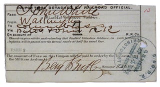 Railroad Ticket Signed for a "Disabled Volunteer Soldier to Travel". Benjamin Butler.