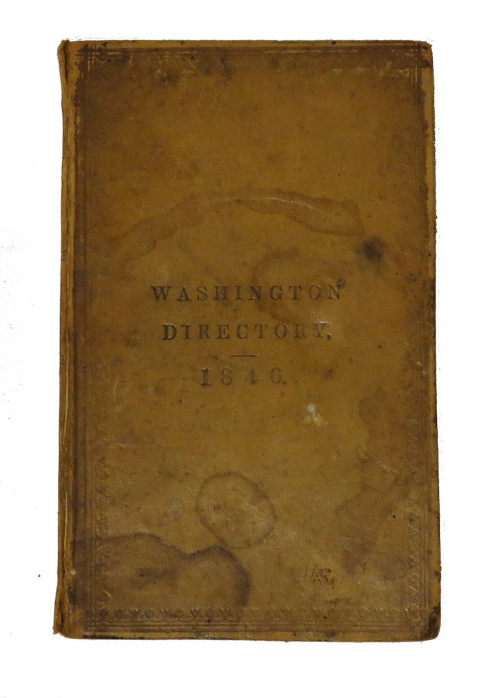 Item #1252 The Washington Directory, and National Register, for 1846; In Two parts - Compiled and Published Annually