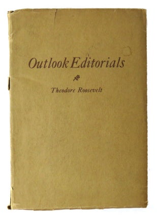 Item #1483 Outlook Editorials. Theodore Roosevelt