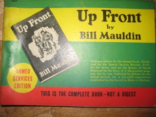 Archive of Books, Pamphlets and Ephemera Including: Star Spangled Banter, Up Front, Mud Mules and Mountains, Combat Tips, Back Home, Up High, Bill Mauldin's Army, The Brass Ring, Original Cartoons, Magazines, Postal Covers and More