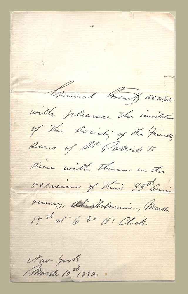 Item #266 Holographic Letter; Addressed to The Society of the Friendly Sons of St. Patrick. Ulysses S. Grant.