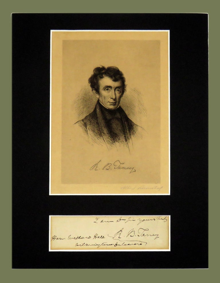 Item #3094 Manuscript Letter Salutation and Signature to Willard Hall; Includes a Print Signed by Alfred Rosenthal. Taney R. B., Roger Brook.