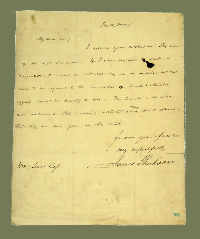 Item #3098 Autograph Letter Signed (ALS) As President; To His Secretary of State "Hon: Lewis Cass" Regarding Warlike Resolutions. James Buchanan.